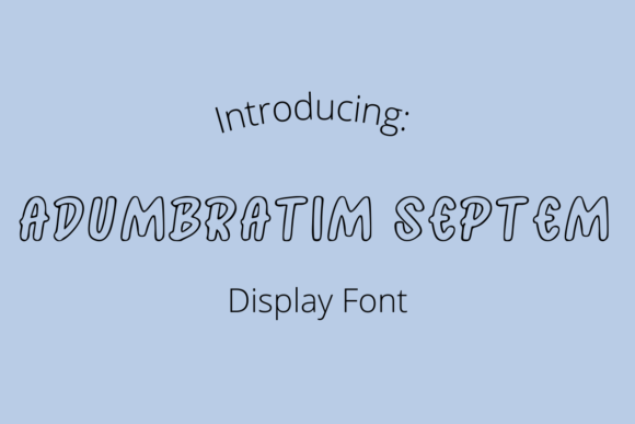 Adumbratim Septem: Elevating Design with Unconventional Typography