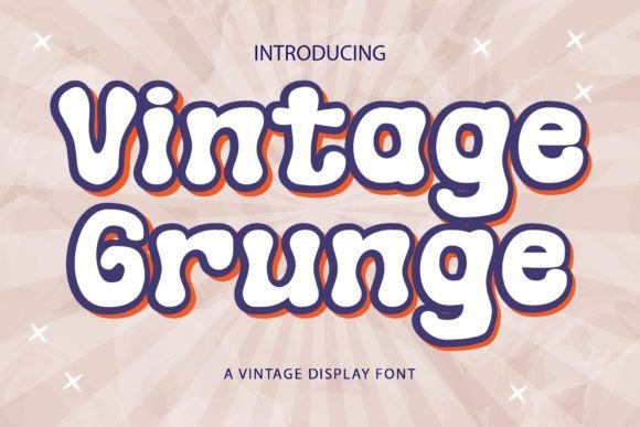 Vintage Grunge: A Retro Typography Guide